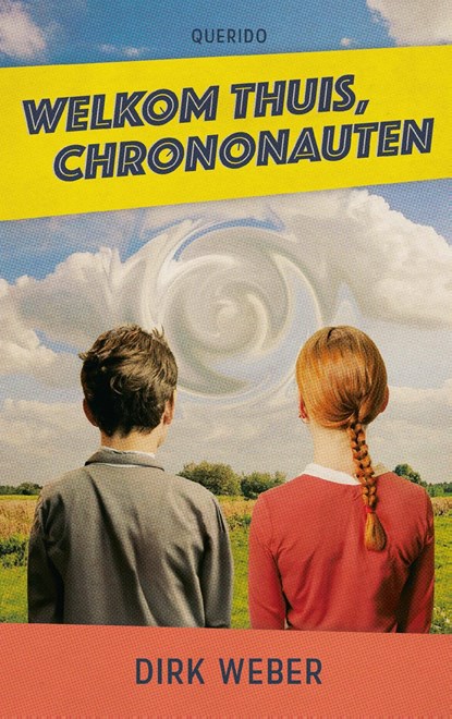 Welkom thuis, chrononauten, Dirk Weber - Ebook - 9789045130187
