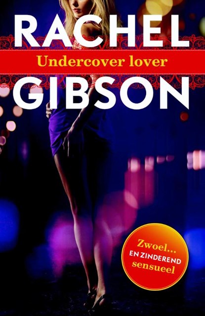 Undercover lover, Rachel Gibson - Paperback - 9789045204123