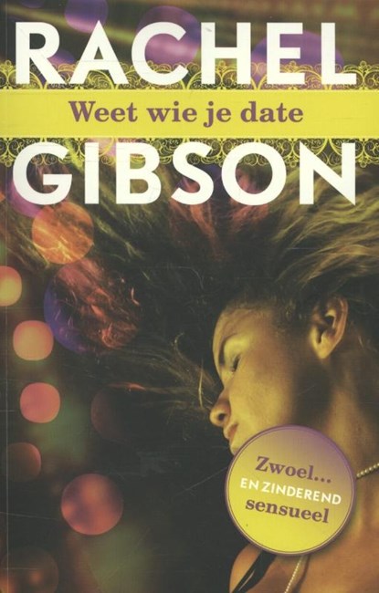 Weet wie je date, Rachel Gibson - Paperback - 9789045204420