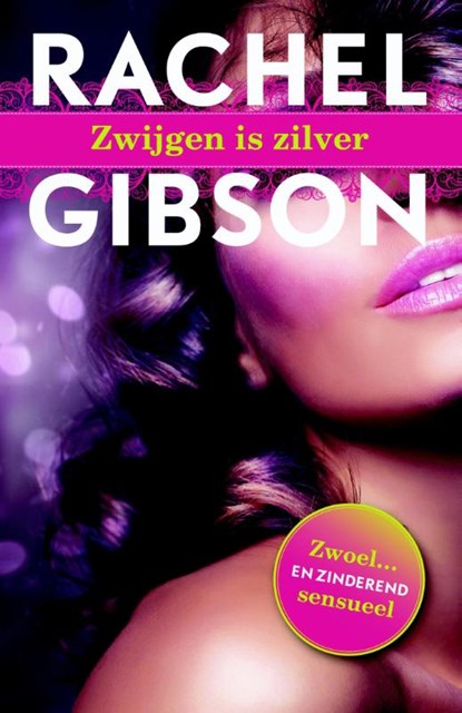 Zwijgen is zilver, Rachel Gibson - Paperback - 9789045204529