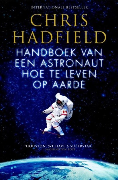 Handboek van een astronaut hoe te leven op aarde, Chris Hadfield - Ebook - 9789045211145