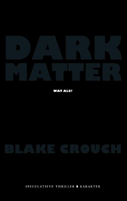 Dark matter, Blake Crouch - Paperback - 9789045211244