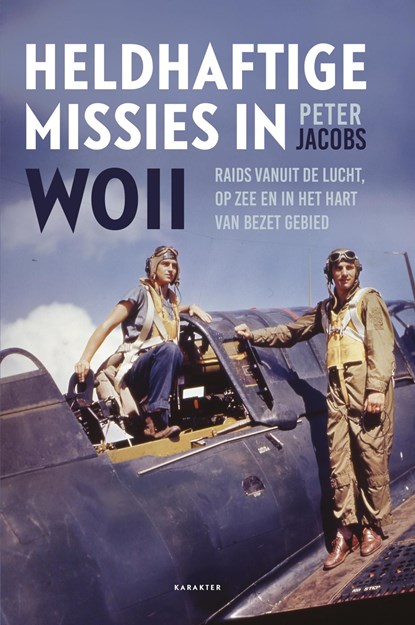 Heldhaftige missies in WOII, Peter Jacobs - Ebook - 9789045211855