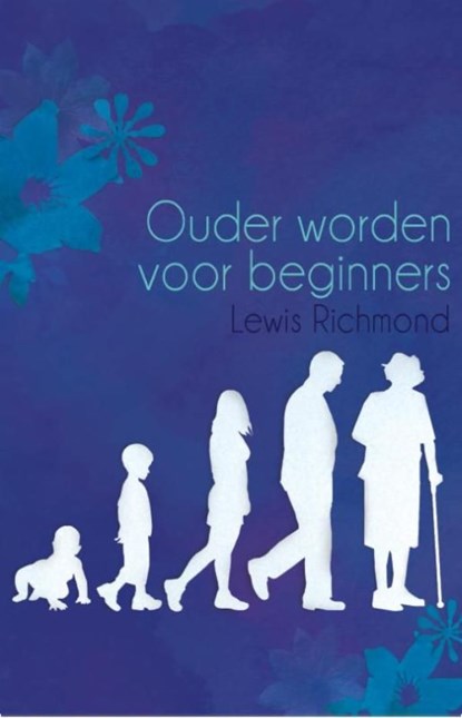 Ouder worden voor beginners, Lewis Richmond - Ebook - 9789045313696