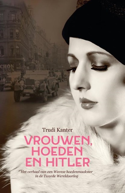 Vrouwen, hoeden en Hitler, Trudi Kanter - Paperback - 9789045314402