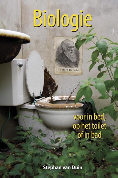 Biologie voor in bed, op het toilet of in bad, Stephan van Duin - Gebonden - 9789045315003