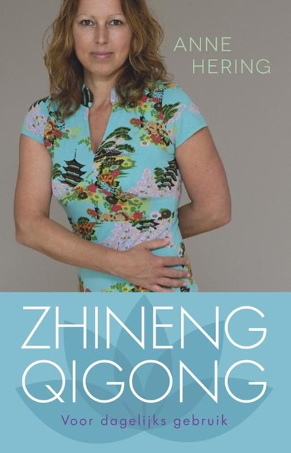 Zhineng qigong voor dagelijks gebruik, Anne Hering - Ebook - 9789045315515