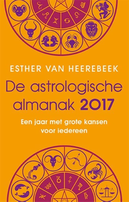 De astrologische almanak 2017, Esther van Heerebeek - Paperback - 9789045319810