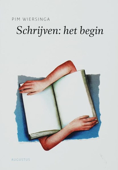 Schrijven : het begin, Pim Wiersinga - Paperback - 9789045700977