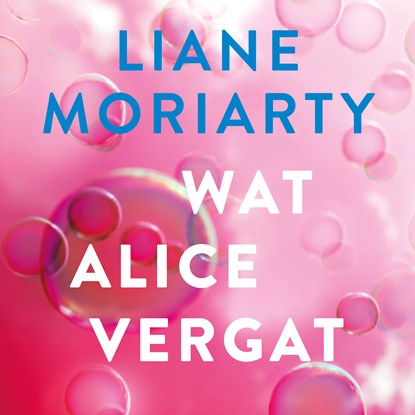 Wat Alice vergat, Liane Moriarty - Luisterboek MP3 - 9789046171721