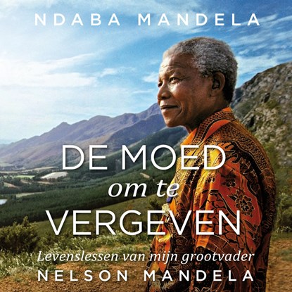 De moed om te vergeven, Ndaba Mandela - Luisterboek MP3 - 9789046172421