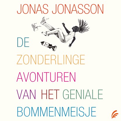 De zonderlinge avonturen van het geniale bommenmeisje, Jonas Jonasson - Luisterboek MP3 - 9789046172445