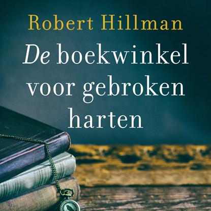 De boekwinkel voor gebroken harten, Robert Hillman - Luisterboek MP3 - 9789046172605