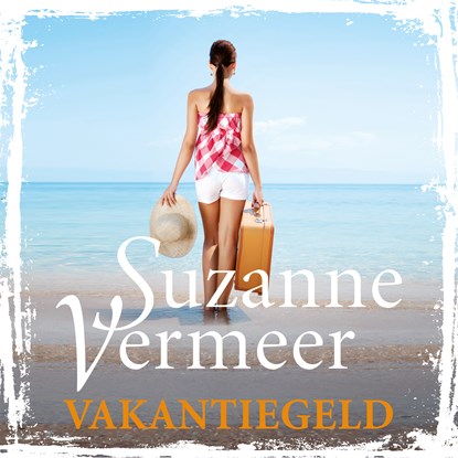 Vakantiegeld, Suzanne Vermeer - Luisterboek MP3 - 9789046172834