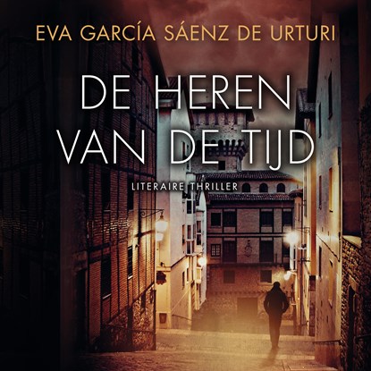 De heren van de tijd, Eva García Sáenz de Urturi - Luisterboek MP3 - 9789046173565