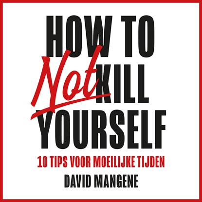How to not kill yourself, David Mangene - Luisterboek MP3 - 9789046174272