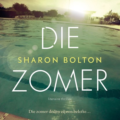 Die zomer, Sharon Bolton - Luisterboek MP3 - 9789046175408