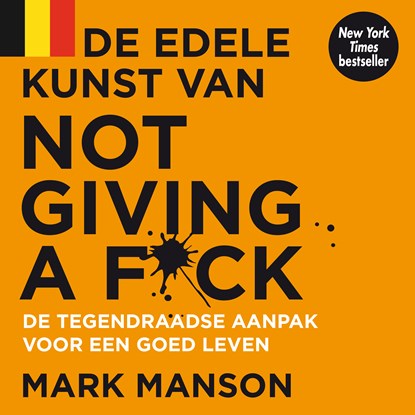 De edele kunst van not giving a f*ck, Mark Manson - Luisterboek MP3 - 9789046176009