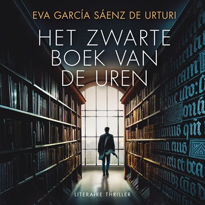 Het zwarte boek van de uren, Eva García Sáenz de Urturi - Luisterboek MP3 - 9789046176917