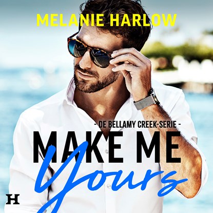 Make Me Yours, Melanie Harlow - Luisterboek MP3 - 9789046178546