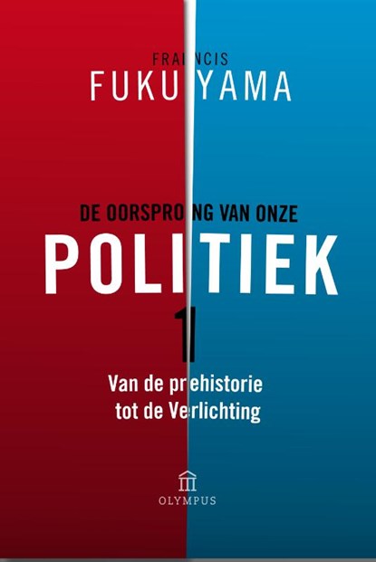 De oorsprong van onze politiek 1, Francis Fukuyama - Paperback - 9789046704646