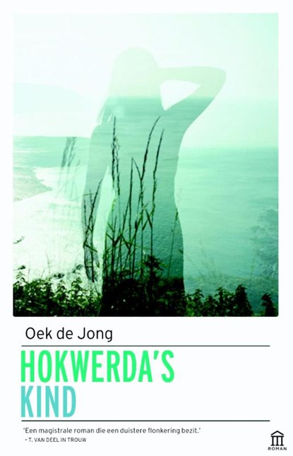 Hokwerda's kind, Oek de Jong - Paperback - 9789046705032