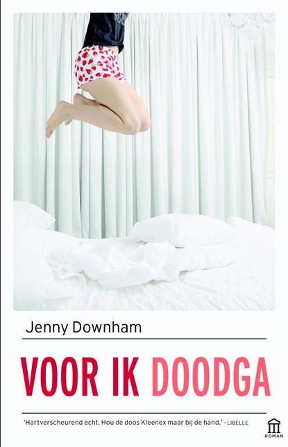 Voor ik doodga, Jenny Downham - Paperback - 9789046705629