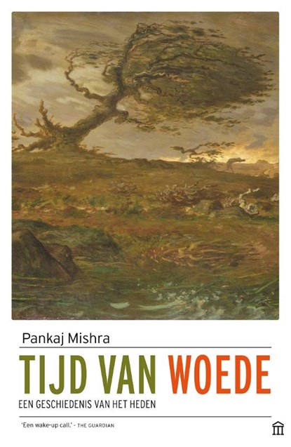 Tijd van woede, Pankaj Mishra - Paperback - 9789046707586