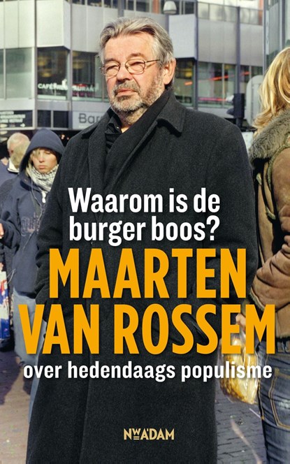 Waarom is de burger boos?, Maarten van Rossem - Ebook - 9789046807958