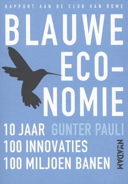 blauwe economie, Gunter Pauli & Sophie Verburgh ; Steven Bolt - Paperback - 9789046813201