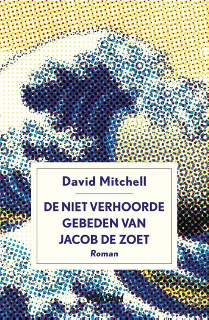 De niet verhoorde gebeden van Jacob de Zoet, David Mitchell - Ebook - 9789046813485