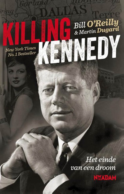Killing Kennedy, Bill O'Reilly ; Martin Dugard - Paperback - 9789046814468