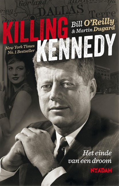 Killing Kennedy, Bill O'Reilly ; Martin Dugard - Ebook - 9789046814475