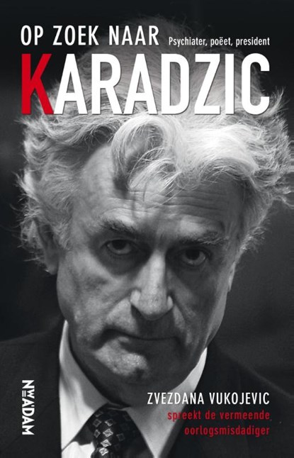 Op zoek naar Karadzic, Zvezdana Vukojevic - Paperback - 9789046815106