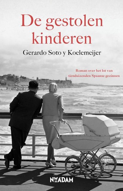 De gestolen kinderen, Gerardo Soto y Koelemeijer - Paperback - 9789046815298