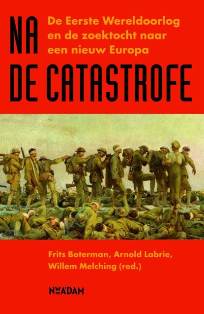Na de catastrofe, Frits Boterman ; Willem Melching ; Arnold Labrie - Paperback - 9789046817063