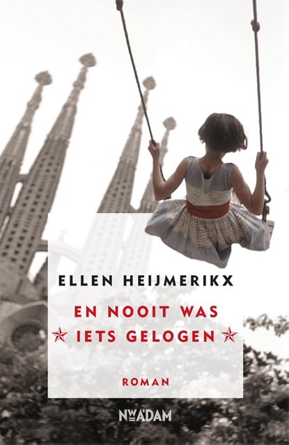 En nooit was iets gelogen, Ellen Heijmerikx - Ebook - 9789046818800