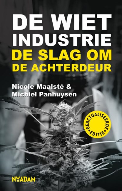 De Wietindustrie, Nicole Maalsté ; Michiel Panhuysen - Paperback - 9789046818909
