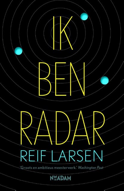 Ik ben radar, Reif Larsen - Paperback - 9789046819753