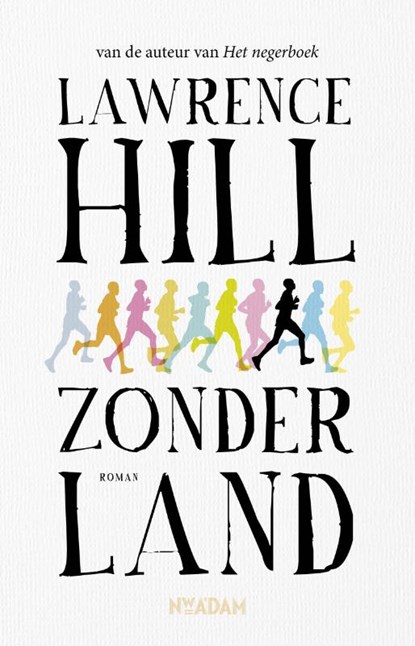 Zonder land, Lawrence Hill - Paperback - 9789046820582