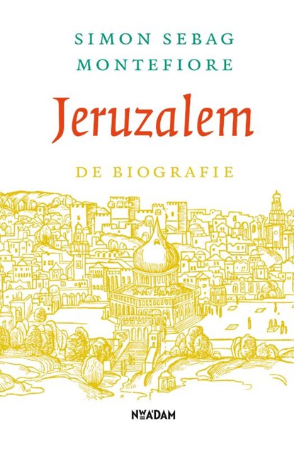 Jeruzalem, Simon Sebag Montefiore - Gebonden - 9789046821060