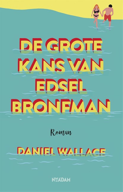 De grote kans van Edsel Bronfman, Daniel Wallace - Ebook - 9789046822043