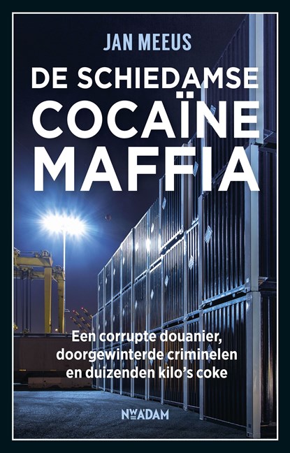 De Schiedamse cocaïnemaffia, Jan Meeus - Ebook - 9789046822357