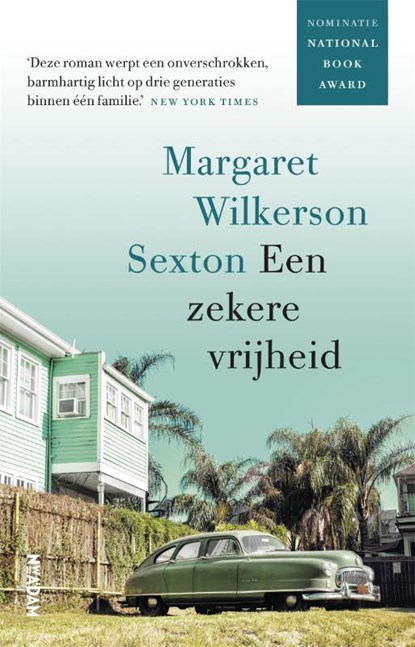 Een zekere vrijheid, Margaret Wilkerson Sexton - Paperback - 9789046823668