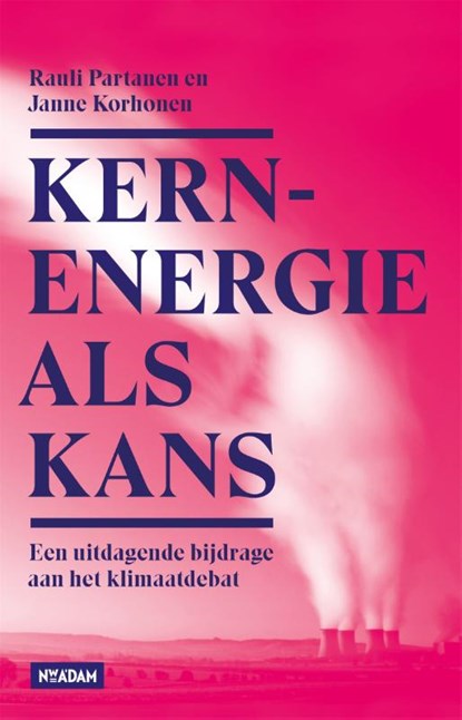 Kernenergie als kans, Rauli Partanen ; Janne Korhonen - Paperback - 9789046825532