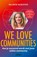 We love communities, Maartje Blijleven - Paperback - 9789046826010