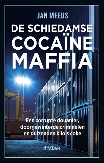 De Schiedamse cocaïnemaffia, Jan Meeus - Paperback - 9789046827086