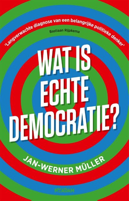 Wat is echte democratie?, Jan-Werner Müller - Paperback - 9789046828410