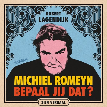 Michiel Romeyn, Robert Lagendijk - Luisterboek MP3 - 9789046829455