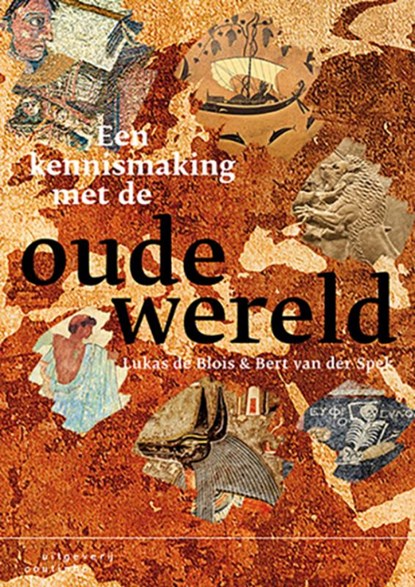 Een kennismaking met de oude wereld, Lukas de Blois ; Bert van der Spek - Paperback - 9789046905876